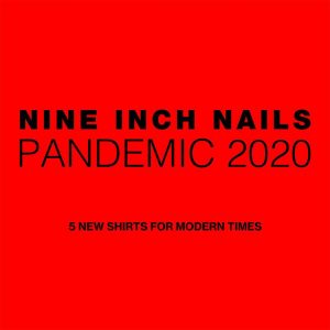 Nine Inch Nails lanza su colección de camisetas 'Pandemic 2020'