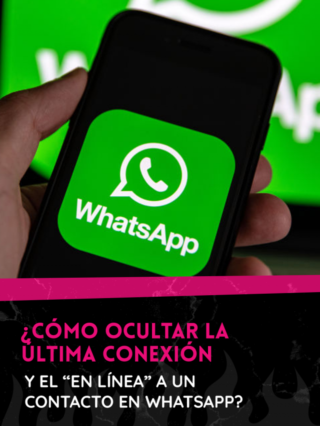 ¿cómo Ocultar La última Conexión Y El “en Línea” A Un Contacto En Whatsappemk 8572